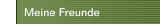 Meine Freunde